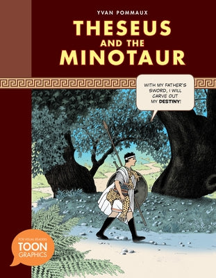 Theseus and the Minotaur: A Toon Graphic by Pommaux, Yvan