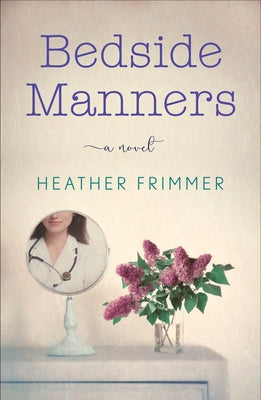 Bedside Manners by Frimmer, Heather