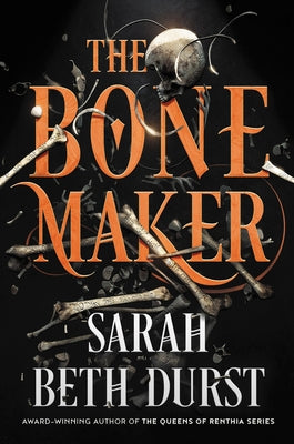 The Bone Maker by Durst, Sarah Beth