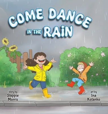 Come Dance in the Rain by Morris, Steppie