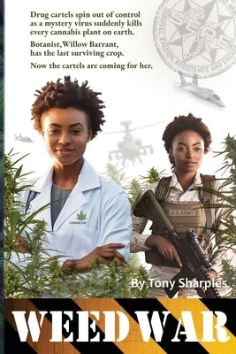 Weed War: The cartels are coming for her crop by Sharples, Antony J.