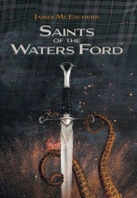 Saints of the Waters Ford by McEachern, James