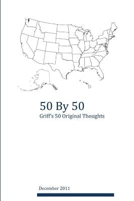 50 by 50: Griff's 50 Original Thoughts by Jay, Griff