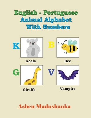 English - Portuguese Animal Alphabet With Numbers: ABC Book, illustrated Animal Designs and For Animal Lovers by Academy, Bigfoot