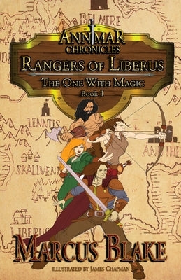 Rangers of Liberus: The One With Magic by Blake, Marcus