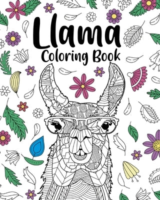 Llama Coloring Book: Adult Coloring Book, Gifts for Llama Lovers, Floral Mandala Coloring Pages by Paperland