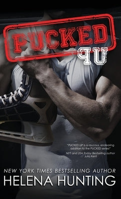 Pucked Up (Hardcover) by Hunting, Helena