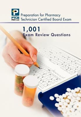 1,001 Certified Pharmacy Technician Board Review Exam Questions by Nguyen, Anne Lauren