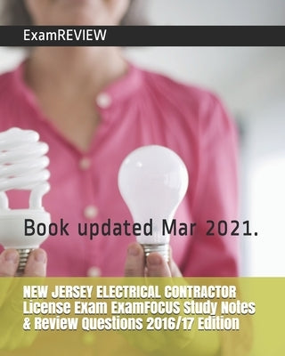 NEW JERSEY ELECTRICAL CONTRACTOR License Exam ExamFOCUS Study Notes & Review Questions 2016/17 Edition by Examreview