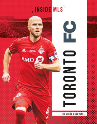 Toronto FC by McDougall, Chrös