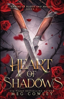 Heart of Shadows: A Slow Burn Steamy Dark Epic Romantasy by Cowley, Meg