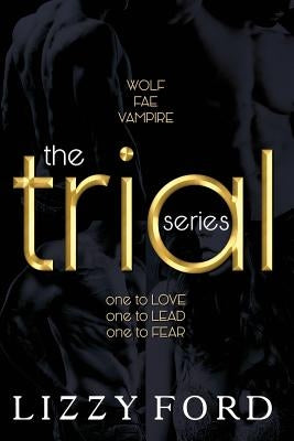 The Trial Series by Ford, Lizzy