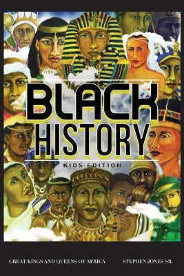 Black History by Jones, Stephen, Sr.