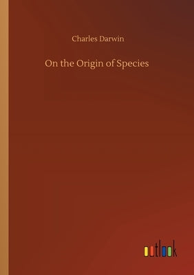 On the Origin of Species by Darwin, Charles