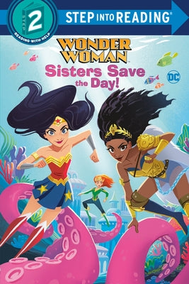 Sisters Save the Day! (DC Super Heroes: Wonder Woman) by Random House