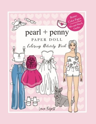 Pearl And Penny Paper Doll: Coloring Activity Book by Roberts, Laura R.