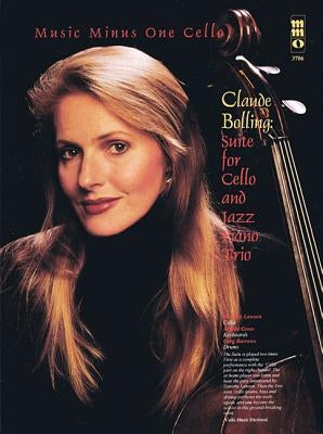 Claude Bolling - Suite for Violoncello and Jazz Piano Trio: Music Minus One Cello by Bolling, Claude