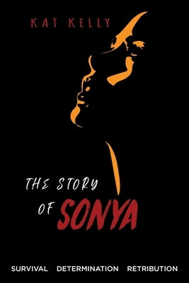 The Story of Sonya by Kelly, Kat