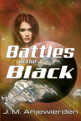 Battles in the Black by Anjewierden, J. M.