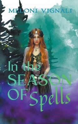 In the Season of Spells by Vignali, Meloni