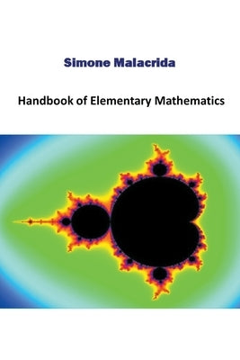 Handbook of Elementary Mathematics by Malacrida, Simone