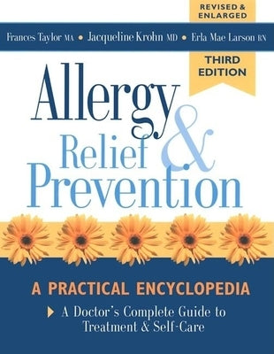 Allergy Relief and Prevention: A Doctor's Complete Guide to Treatment and Self-Care by Krohn, Jacqueline