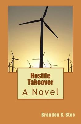 Hostile Takeover by Stec, Brandon S.