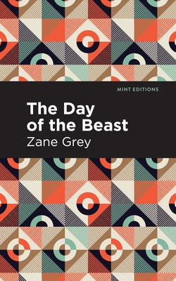 The Day of the Beast by Grey, Zane