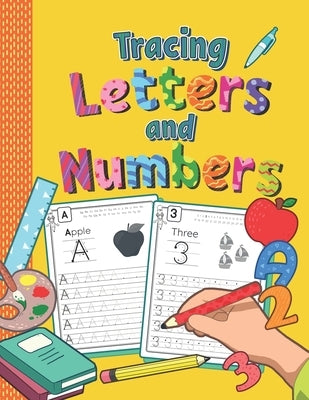 Tracing Letters and Numbers: Practice Workbook for Preschoolers - Trace Letters and Numbers Book for Kindergarten and Pre K - Kids Ages 3-5 by Clever, Amanda