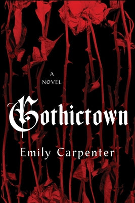 Gothictown by Carpenter, Emily