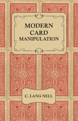 Modern Card Manipulation by Nell, C. Lang