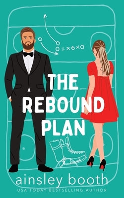 The Rebound Plan by Booth, Ainsley