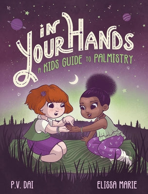 In Your Hands: A Kid's Guide to Palmistry by Dai, P. V.