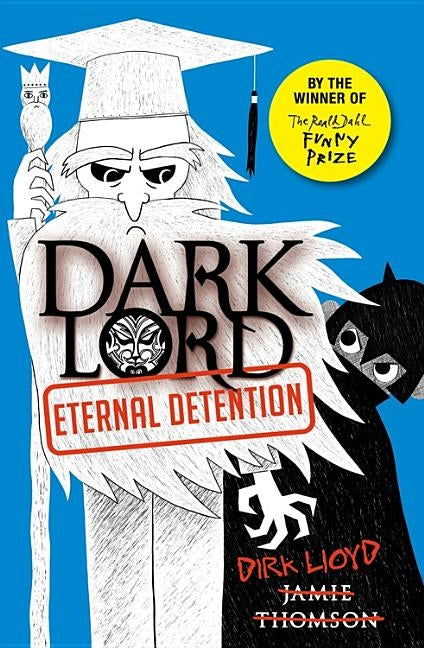 Dark Lord 3: Eternal Detention by Thomson, Jamie