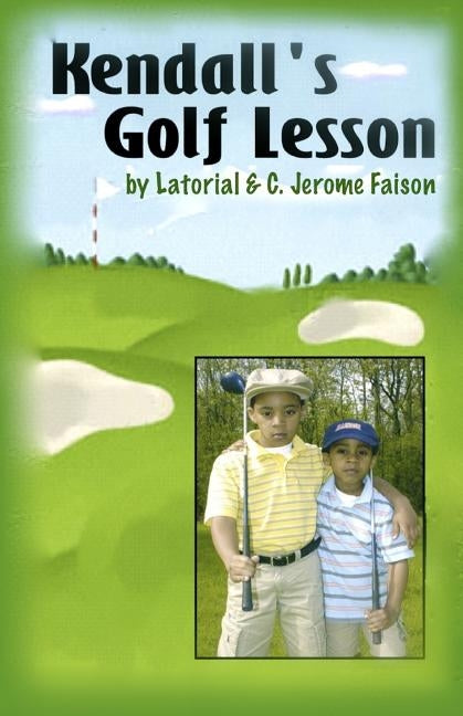 Kendall's Golf Lesson by Faison, Latorial