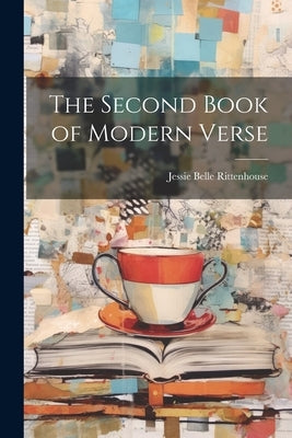 The Second Book of Modern Verse by Rittenhouse, Jessie Belle