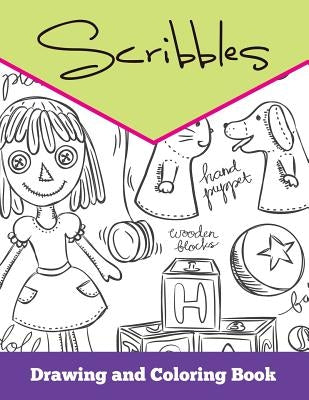 Scribbles: Drawing and Coloring Book by Speedy Publishing LLC