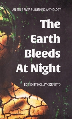 The Earth Bleeds At Night by Wilkes, Ally