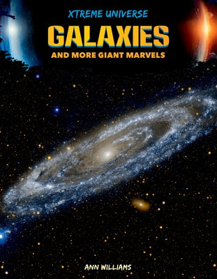 Galaxies and More Giant Marvels by Williams, Ann