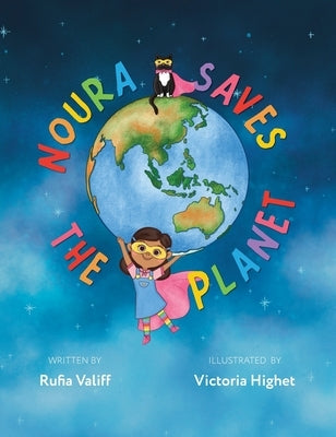 Noura Saves the Planet by Highet, Victoria