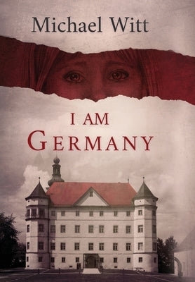 I Am Germany by Witt, Michael