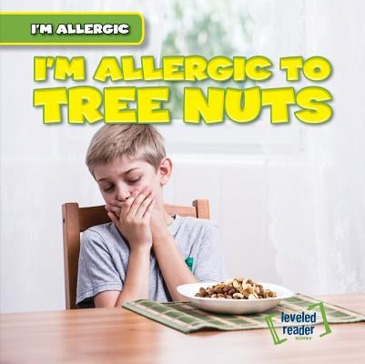 I'm Allergic to Tree Nuts by Laplante, Walter