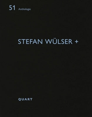 Stefan Wülser + by Wirz, Heinz