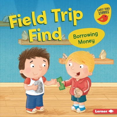 Field Trip Find: Borrowing Money by Bullard, Lisa