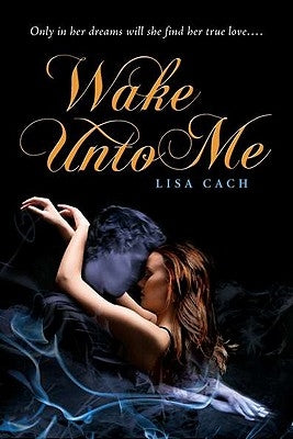 Wake Unto Me by Cach, Lisa