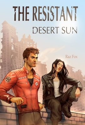 The Resistant: Desert Sun by Fox, Raz