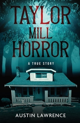 Taylor Mill Horror by Lawrence, Austin