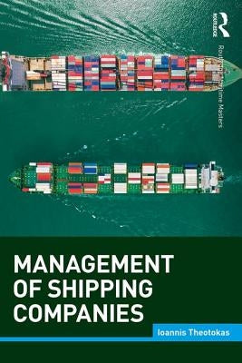 Management of Shipping Companies by Theotokas, Ioannis