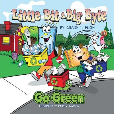 Little Bit & Big Byte, Go Green: Volume 2 by Feigh, Craig