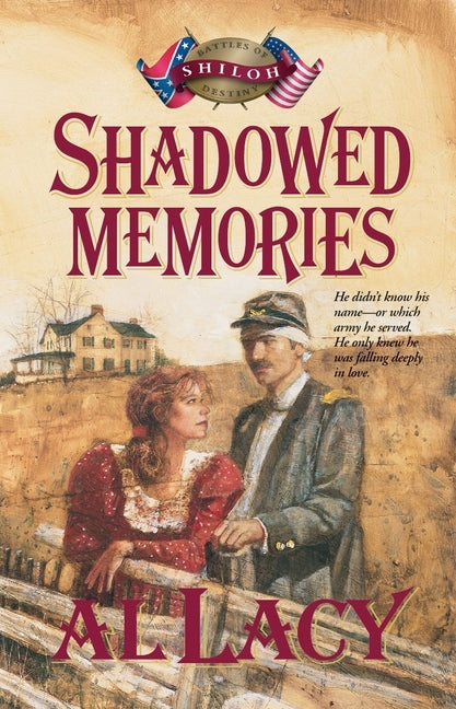 Shadowed Memories: Battles of Destin: Four by Lacy, Al